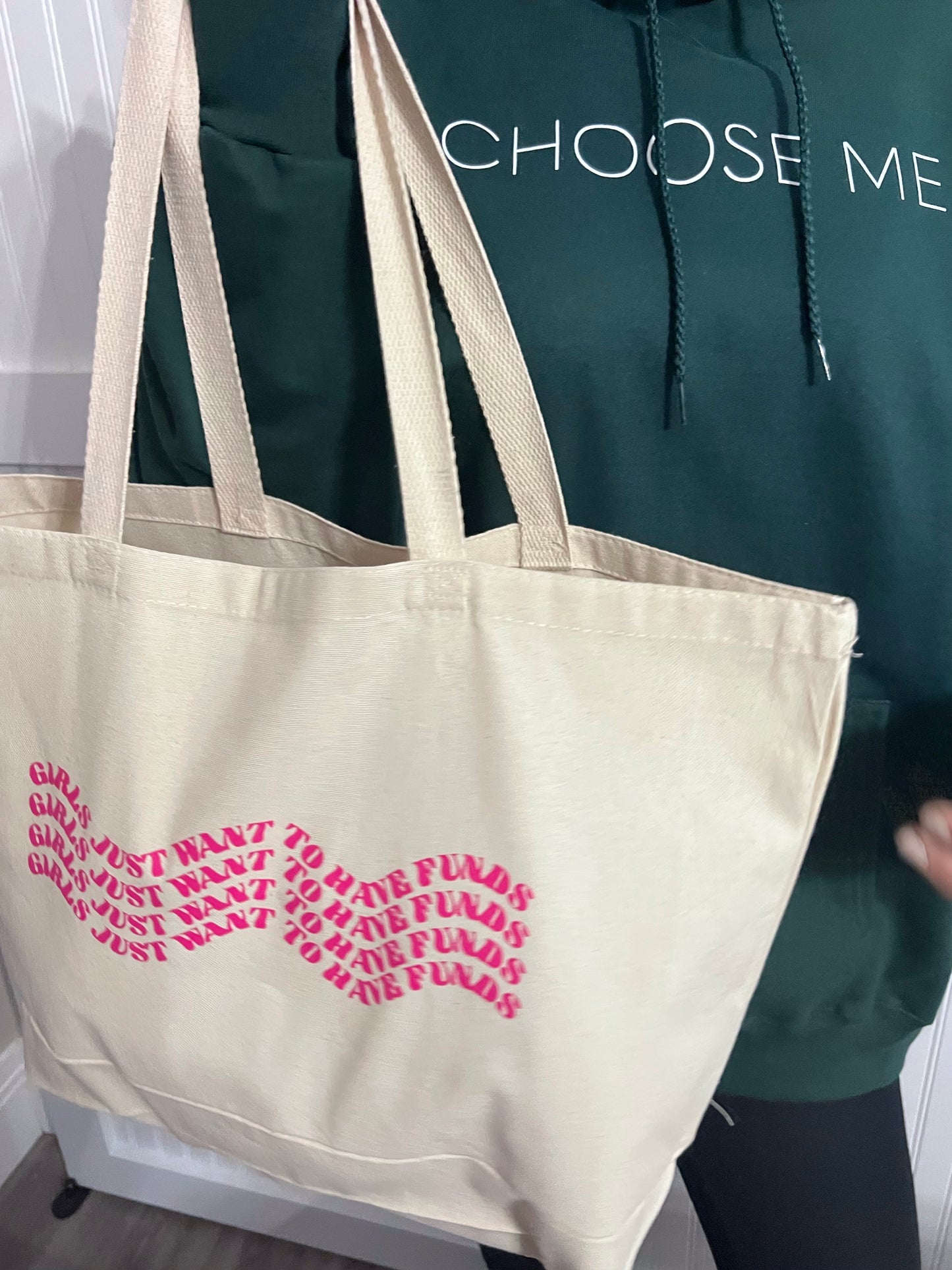 Girls Just Want to Have Funds Tote