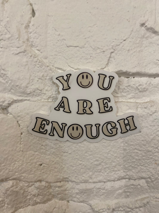 You Are Enough Sticker