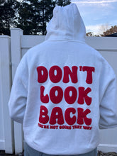 Load image into Gallery viewer, Don&#39;t Look Back Hoodie
