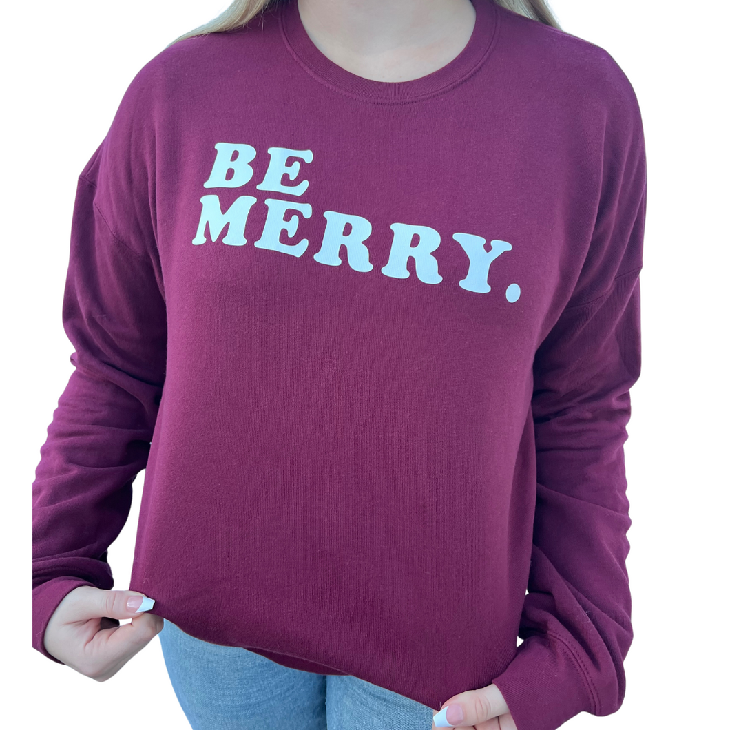 Be Merry. Crew Neck