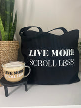 Load image into Gallery viewer, “Live More Scroll Less” Black Tote
